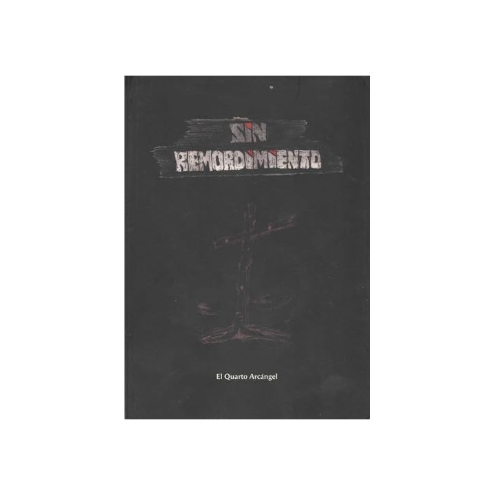 Sin remordimiento - El Quarto Arcángel